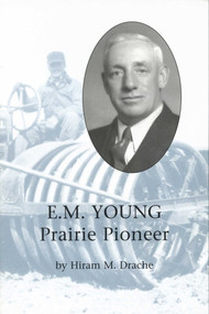 E. M. Young (Prairie Pioneer) by Hiram Drache, 9780913163382
