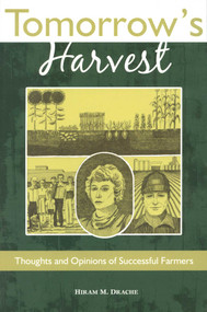 Tomorrow's Harvest (Thoughts and Opinions of Successful Farmers) by Hiram Drache, 9780913163467