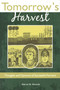 Tomorrow's Harvest (Thoughts and Opinions of Successful Farmers) by Hiram Drache, 9780913163467
