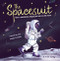 The Spacesuit (How a Seamstress Helped Put Man on the Moon) by Alison Donald, Ariel Landy, 9781848864153