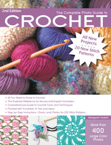 The Complete Photo Guide to Crochet, 2nd Edition by Margaret Hubert, 9781589237988