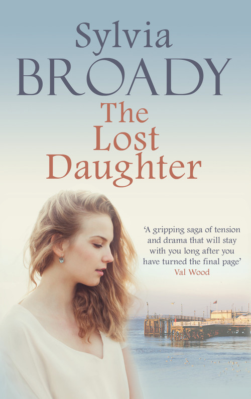 The Lost Daughter by Sylvia Broady, 9780749023645