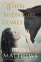 When Midnight Comes by Beryl Matthews, 9780749023508