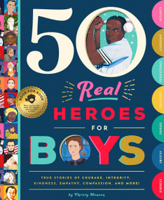 50 Real Heroes for Kids (True Stories of Courage, Kindness, and Character) by Christy Monson, 9781733633505