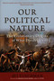 Our Political Nature (The Evolutionary Origins of What Divides Us) - 9781633885707 by Avi Tuschman, Sebastian Junger, 9781633885707