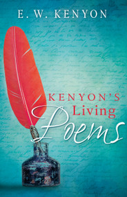 Kenyon's Living Poems by E. W. Kenyon, 9781641234030