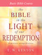 The Bible in the Light of Our Redemption (Basic Bible Course) by E. W. Kenyon, 9781641233866