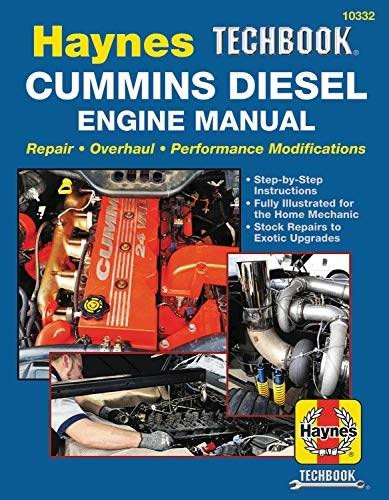Haynes Techbook Cummins Diesel Engine Manual (Repair * Overhaul * Performance Modifications * Step-by-Step Instructions * Fully Illustrated for the Home Mechanic * Stock Repairs to Exotic Upgrades) by Editors of Haynes Manuals, 9781620923412