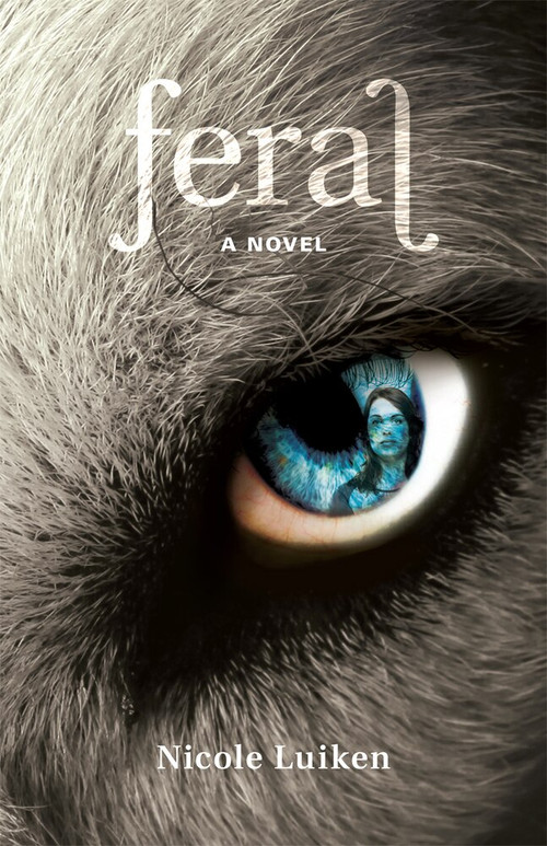 Feral (A Novel) - 9781773370316 by Nicole Luiken, 9781773370316