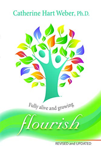 Flourish (Fully Alive and Growing) by Catherine Hart Weber, 9780989372268