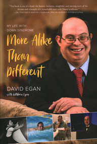 More Alike Than Different (My Life with Down Syndrome) by David R. Egan, Kathleen Egan, 9781633886285