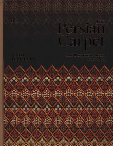 The Persian Carpet (The Forgotten Years 1722-1872) by Hadi Maktabi, 9781898113867