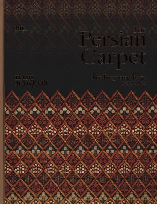 The Persian Carpet (The Forgotten Years 1722-1872) by Hadi Maktabi, 9781898113867