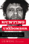 Hunting the Unabomber (The FBI, Ted Kaczynski, and the Capture of America's Most Notorious Domestic Terrorist) by Lis Wiehl, Lisa Pulitzer, 9780718092122