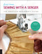 First Time Sewing with a Serger (The Absolute Beginner's Guide--Learn By Doing * Step-by-Step Basics + 9 Projects) by Becky Hanson, Beth Ann Baumgartel, 9781631597145