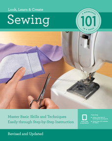 Sewing 101 (Master Basic Skills and Techniques Easily Through Step-by-Step Instruction) by Editors of Quarry Books, 9781631597572