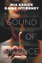 Sound of Silence by Mia Kerick, Raine O'Tierney, 9781640800960