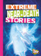 Extreme Near-Death Stories by Thomas Kingsley Troupe, 9781644663196