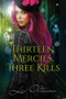 Thirteen Mercies, Three Kills by Liv Olteano, 9781635334180