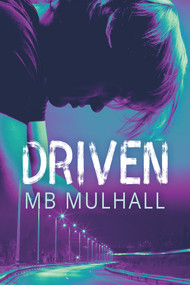 Driven by MB Mulhall, 9781635332780