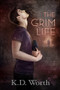 The Grim Life by K.D. Worth, 9781632168900