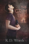 The Grim Life by K.D. Worth, 9781632168900