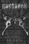Ragnarok by Ari Bach, 9781632166227