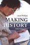 Making History (A New Zealand Story) by Jock Phillips, 9781869408992