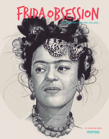 Frida Obsession (Illustration, Painting, Collage) by Carolina Amell, 9788416500246
