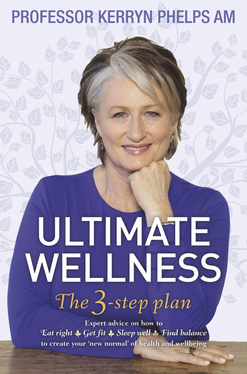 Ultimate Wellness by Kerryn Phelps, 9781742611921