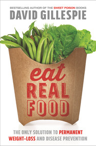 Eat Real Food by David Gillespie, 9781743533017