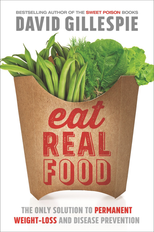 Eat Real Food by David Gillespie, 9781743533017