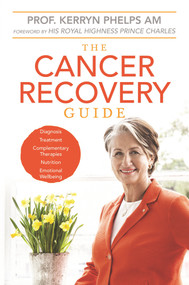 The Cancer Recovery Guide by Kerryn Phelps, 9781743535677