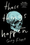 These Things Happen by Greg Fleet, 9781743537916
