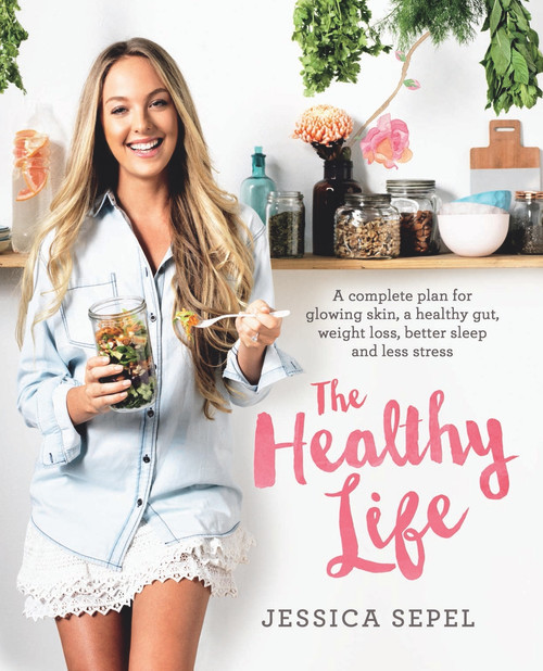 The Healthy Life by Jessica Sepel, 9781743536889