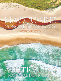 Macquarie Concise Dictionary Seventh Edition by Macquarie Dictionary, 9781742619835