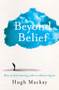 Beyond Belief by Hugh MacKay, 9781743534854