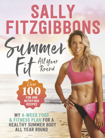 Summer Fit All Year Round by Sally Fitzgibbons, 9781760555399