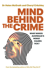 Mind Behind The Crime by Cheryl Critchley, Helen McGrath, 9781760554156