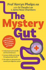 The Mystery Gut by Kerryn Phelps, Dr. Claudia Lee, Jaime Rose Chambers, 9781925481211