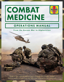 Combat Medicine Operations Manual (From the Korean War to Afghanistan) by Penny Starns, 9781785212659