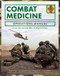 Combat Medicine Operations Manual (From the Korean War to Afghanistan) by Penny Starns, 9781785212659