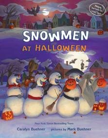 Snowmen at Halloween by Caralyn M. Buehner, Mark E. Buehner, 9780525554684