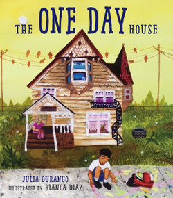 The One Day House - 9781623541347 by Julia Durango, Bianca Diaz, 9781623541347