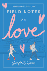 Field Notes on Love - 9780399559440 by Jennifer E. Smith, 9780399559440
