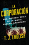 La corporación (Una historia épica de la mafia cubano americana) by T.J. English, 9780525435105