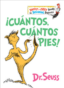¡Cuántos, cuántos pies! (The Foot Book Spanish Edition) (El libro de opuestos alocados de Dr. Seuss) - 9780593121498 by Dr. Seuss, 9780593121498