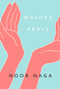 Washes, Prays by Noor Naga, 9780771005893