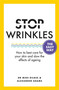 Stop Wrinkles The Easy Way (How to best care for your skin and slow the effects of ageing) by Dr. Mike Dilkes, Alexander Adams, 9781841882765