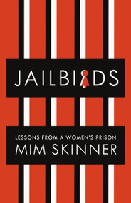 Jailbirds (Lessons from a Women's Prison) by Mim Skinner, 9781841883328